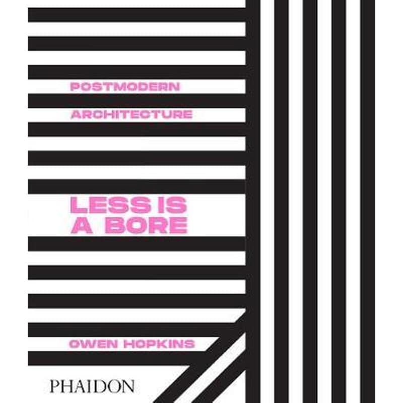 Postmodern Architecture: Less is a Bore