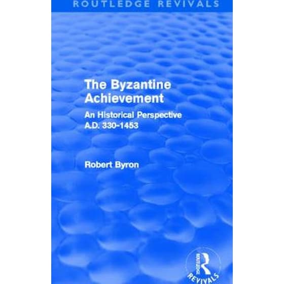 Byzantine Achievement (Routledge Revivals) image 0