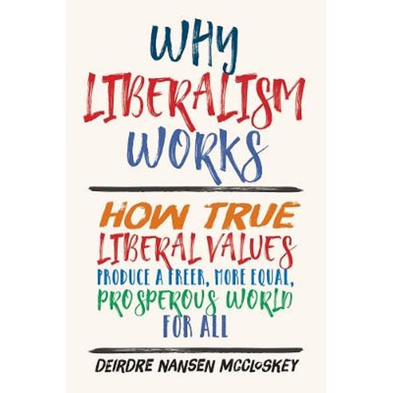 Why Liberalism Works image 0