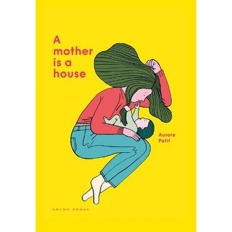 Mother Is a House