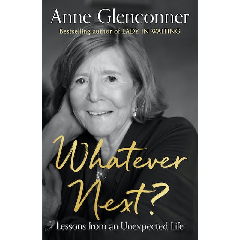 Whatever Next?: Lessons from an Unexpected Life