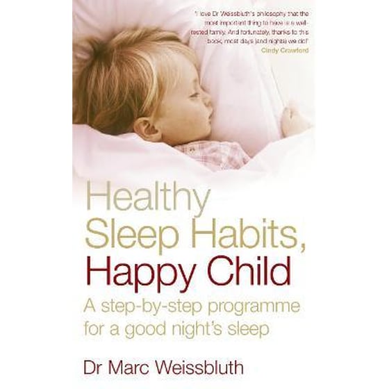 Healthy Sleep Habits, Happy Child : A step-by-step programme for a good night's sleep image 0