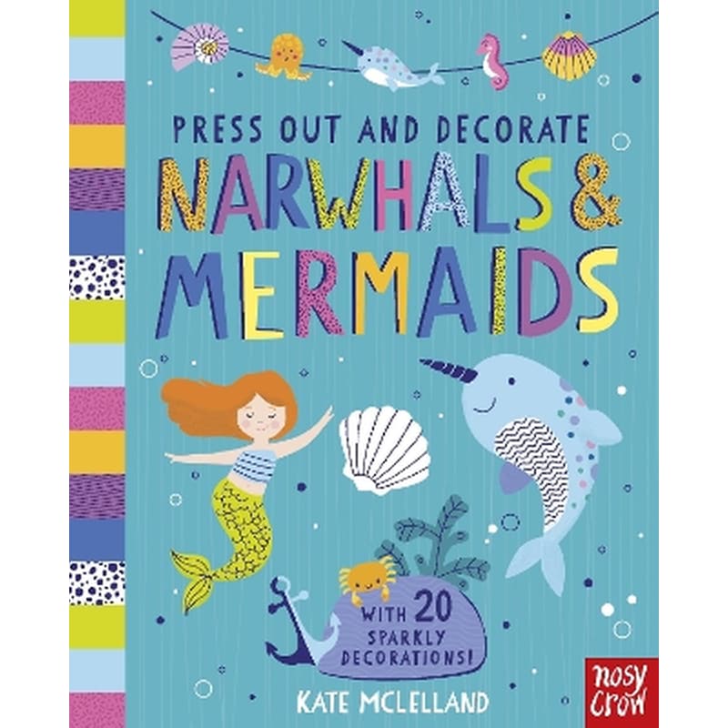Press Out and Decorate: Narwhals and Mermaids