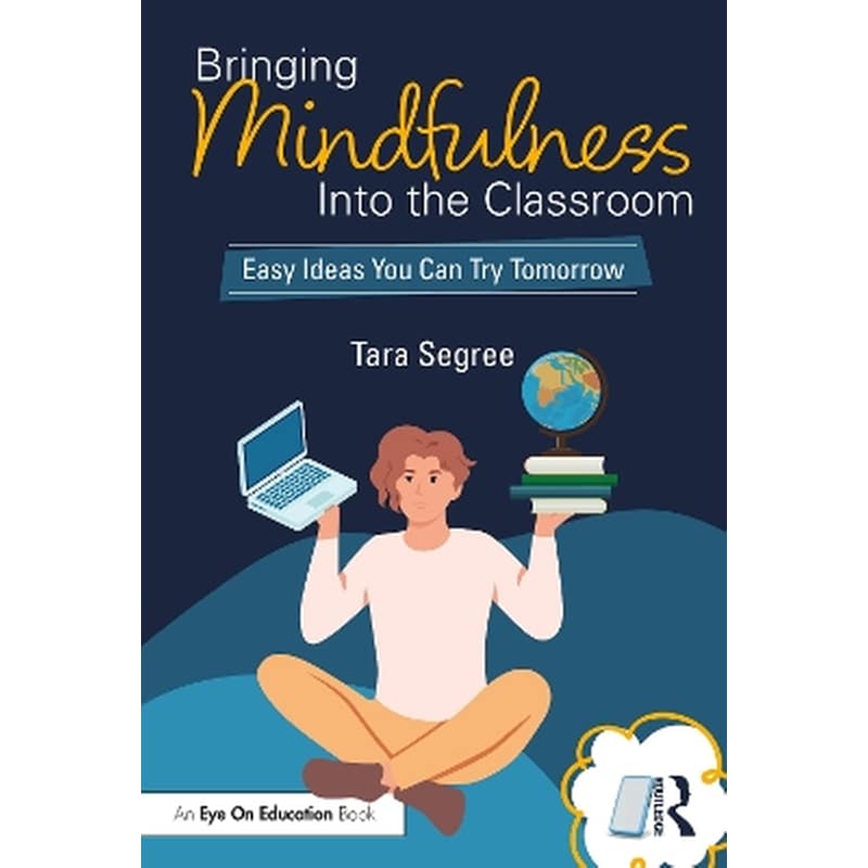 Bringing Mindfulness Into the Classroom