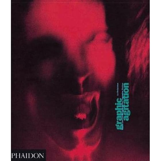 Graphic Agitation: Social and Political Graphics since the Sixties image 0