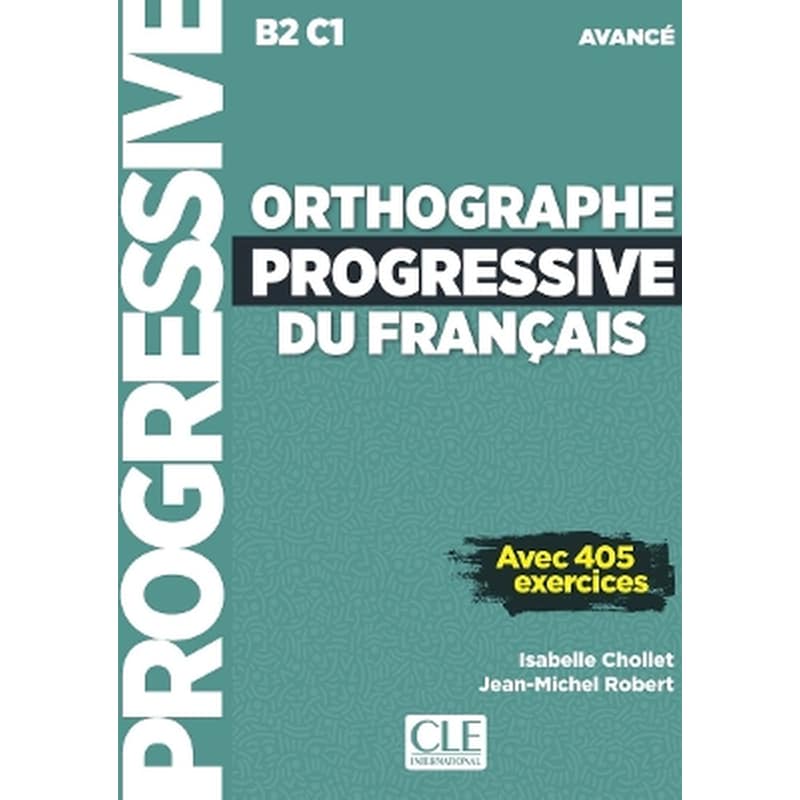 Orthographe progressive du francais - Niveau avance (B2/C1) + CD