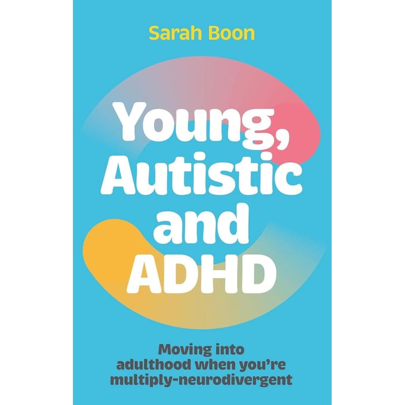 Young, Autistic and ADHD
