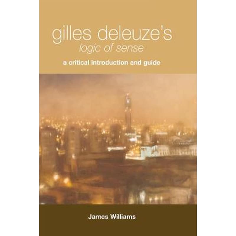 Gilles Deleuzes Logic of Sense