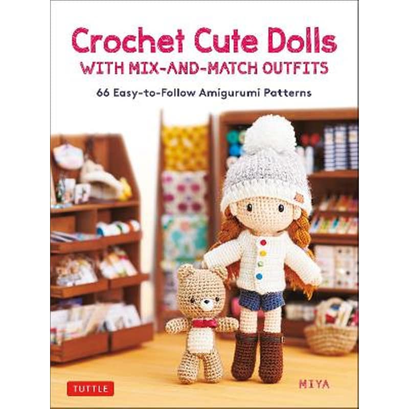Crochet Cute Dolls with Mix-and-Match Outfits