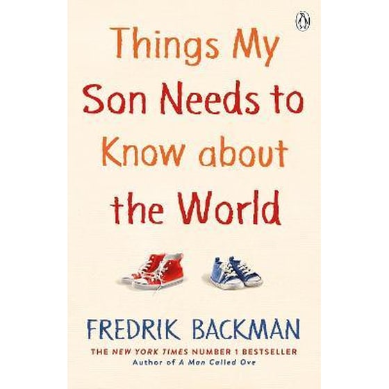 Things My Son Needs to Know About The World image 0