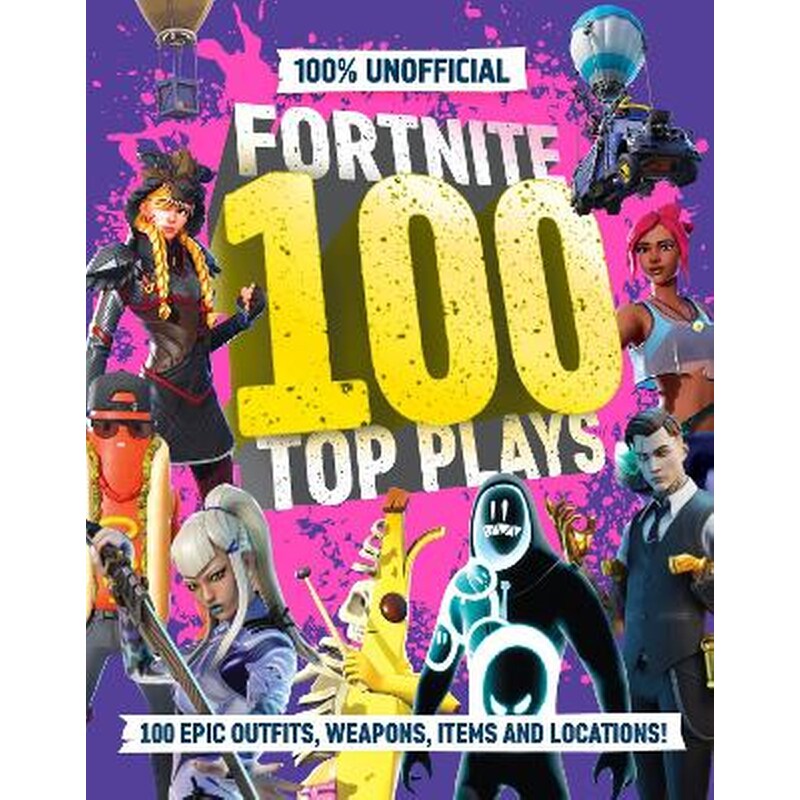 100% Unofficial Fortnite 100 Top Plays