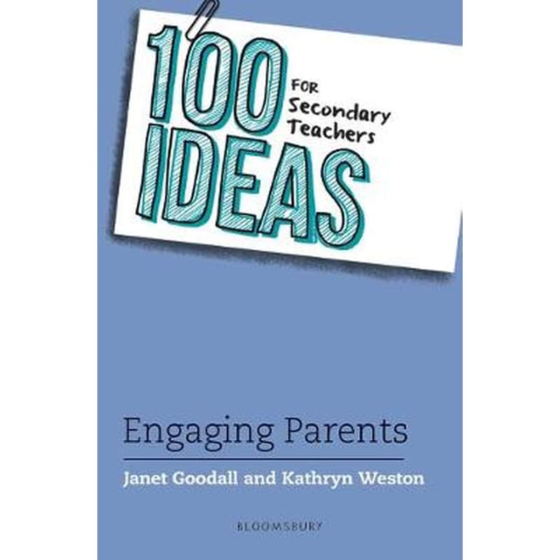100 Ideas for Secondary Teachers- Engaging Parents 1528584