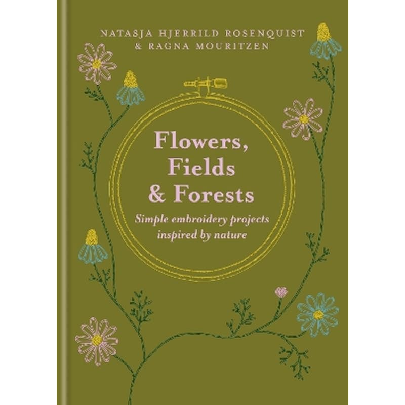 Flowers, Fields and Forests