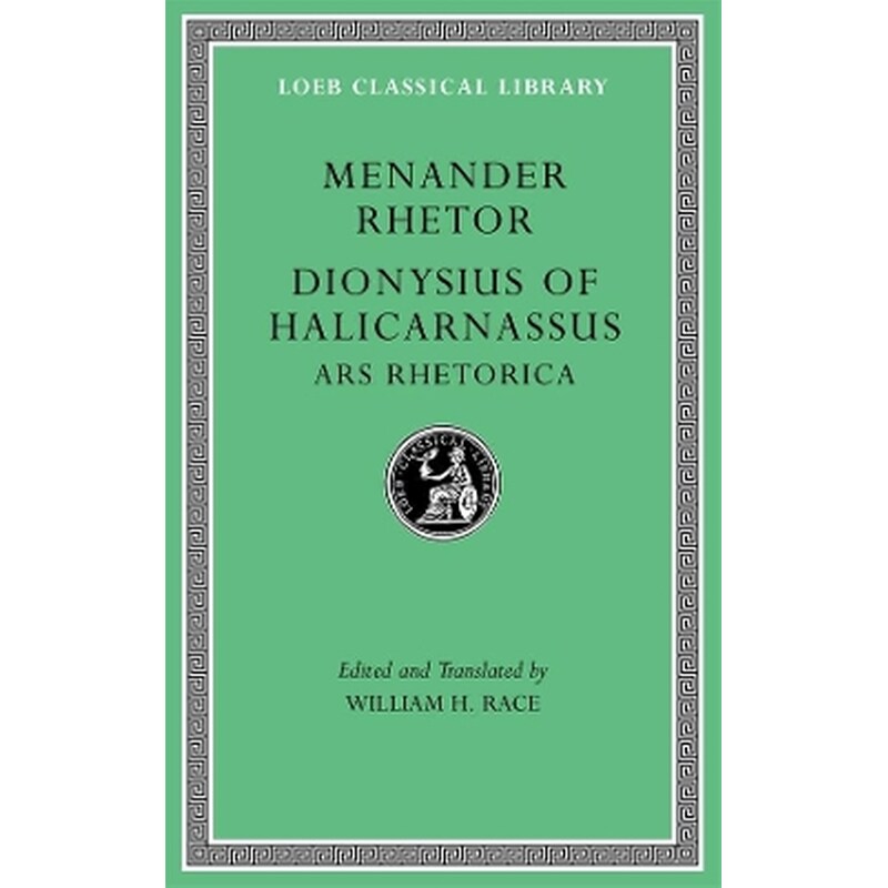 Menander Rhetor. Dionysius of Halicarnassus, Ars Rhetorica