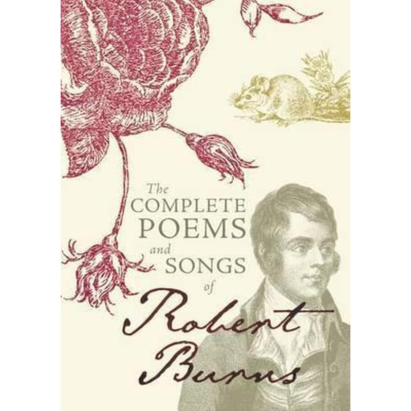 The Complete Poems and Songs of Robert Burns
