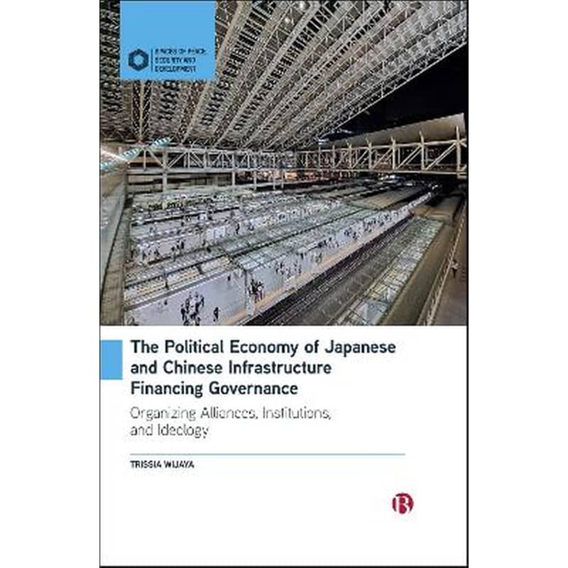 The Political Economy of Japanese and Chinese Infrastructure Financing Governance