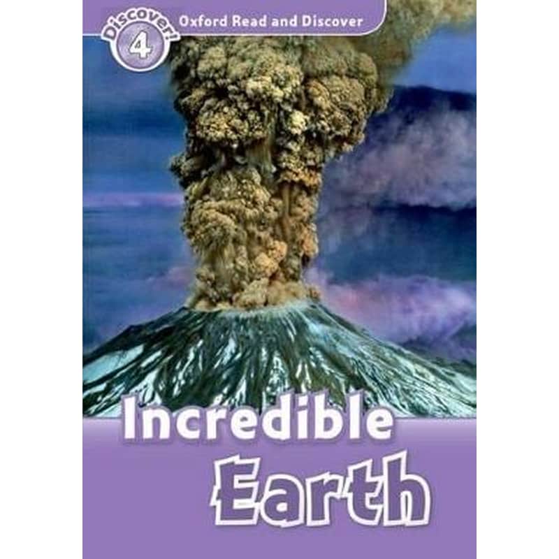 Oxford Read and Discover- Level 4- Incredible Earth