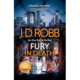 Fury In Death: An Eve Dallas thriller (In Death 63)