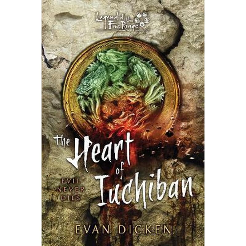 The Heart of Iuchiban : A Legend of the Five Rings Novel