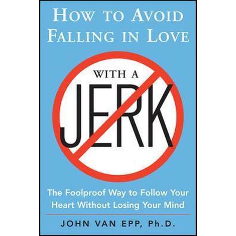 How to Avoid Falling in Love with a Jerk