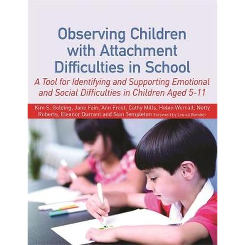 Observing Children with Attachment Difficulties in School 0899825