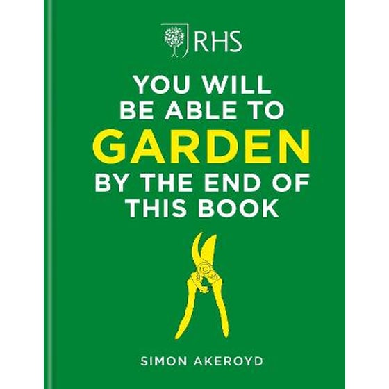 RHS You Will Be Able to Garden By the End of This Book image 0