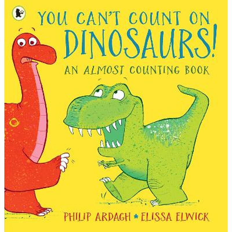 You Cant Count on Dinosaurs: An Almost Counting Book