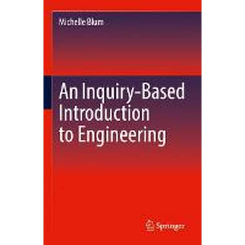 An Inquiry-Based Introduction to Engineering