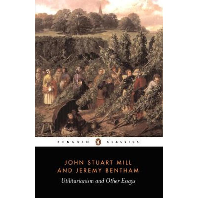 Utilitarianism and Other Essays