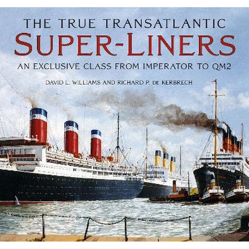 The True Transatlantic Super-Liners