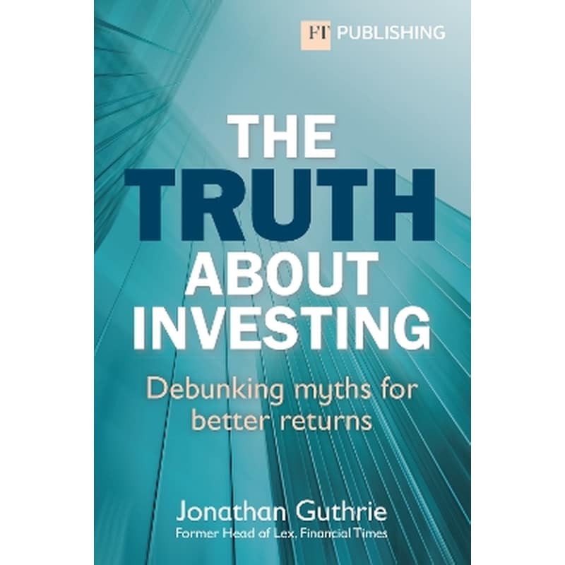 The Truth About Investing