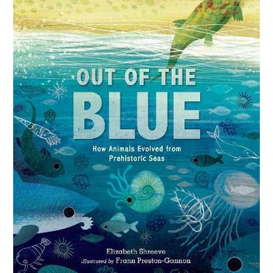 Out of the Blue : How Animals Evolved from Prehistoric Seas image 0