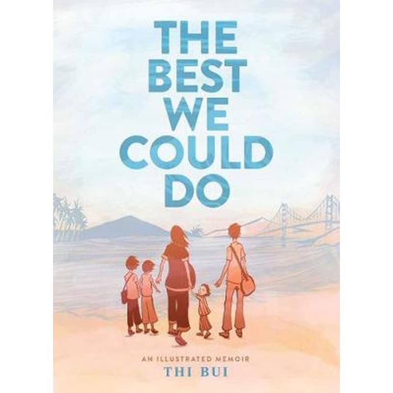 The Best We Could Do- An Illustrated Memoir