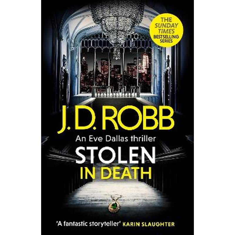 Stolen in Death: An Eve Dallas thriller (In Death 62)