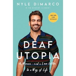 Deaf Utopia : A Memoir-and a Love Letter to a Way of Life