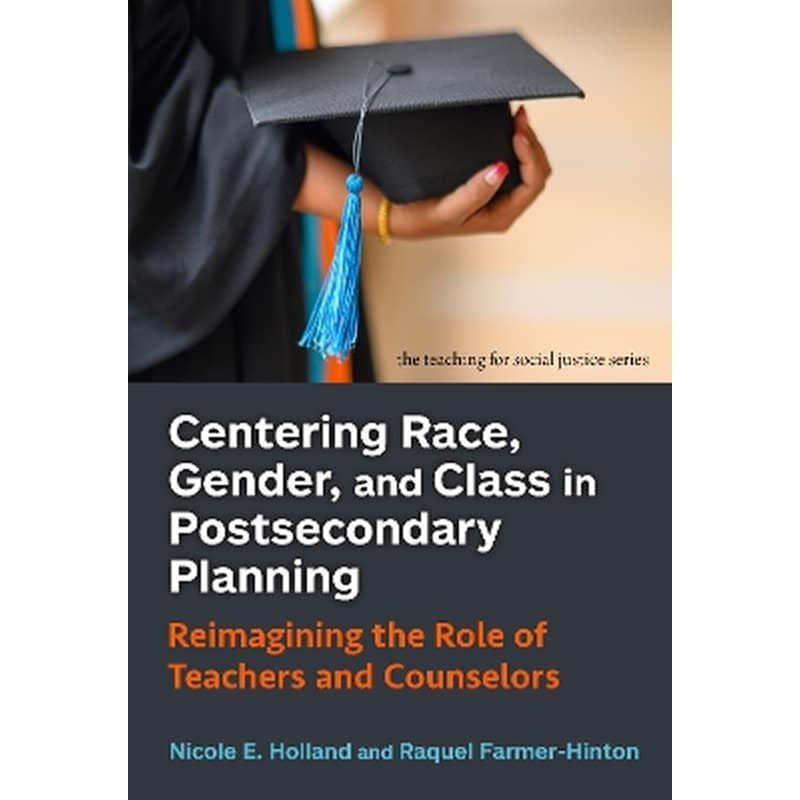 Centering Race, Gender, and Class in Postsecondary Planning