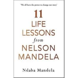 11 Life Lessons from Nelson Mandela