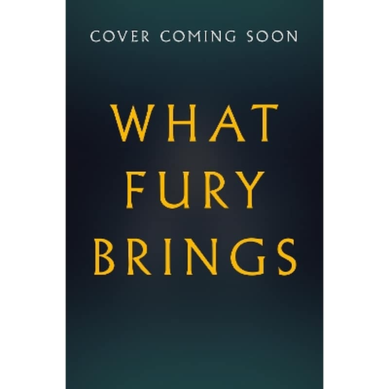 What Fury Brings