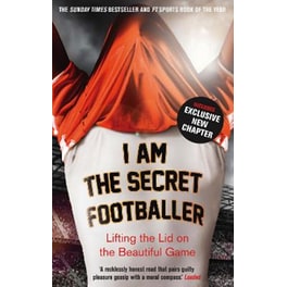 I Am The Secret Footballer