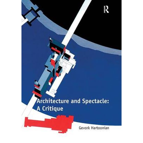 Architecture and Spectacle: A Critique image 0