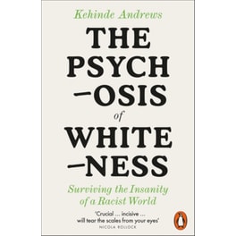 The Psychosis of Whiteness