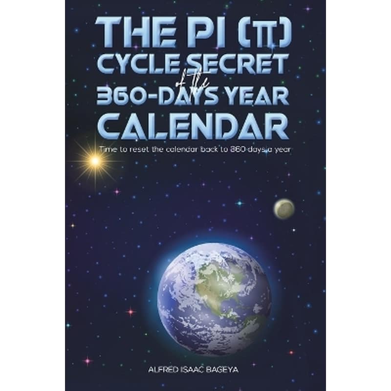 The PI (π) Cycle Secret of the 360-days year calendar