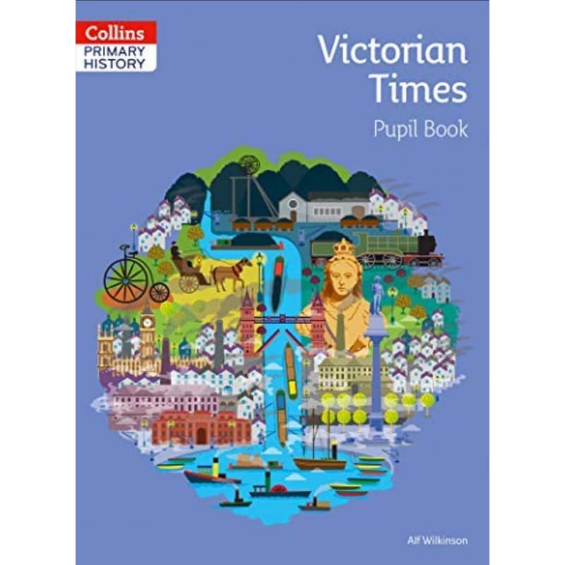 Collins Primary History - Victorian Times Pupil Book