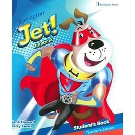 Burlington Jet! Junior A Student's Book Teacher's Edition