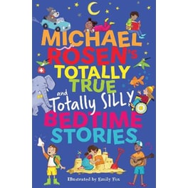 Michael Rosen's Totally True (and totally silly) Bedtime Stories