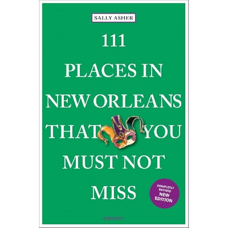 111 Places in New Orleans That You Must Not Miss