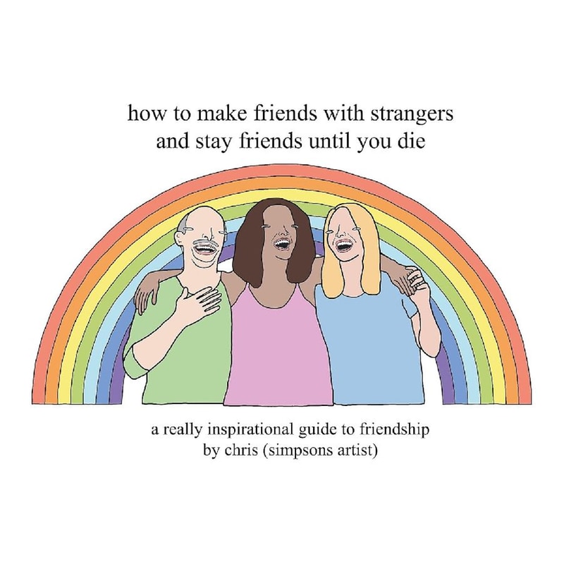 How to Make Friends With Strangers and Stay Friends Until You Die