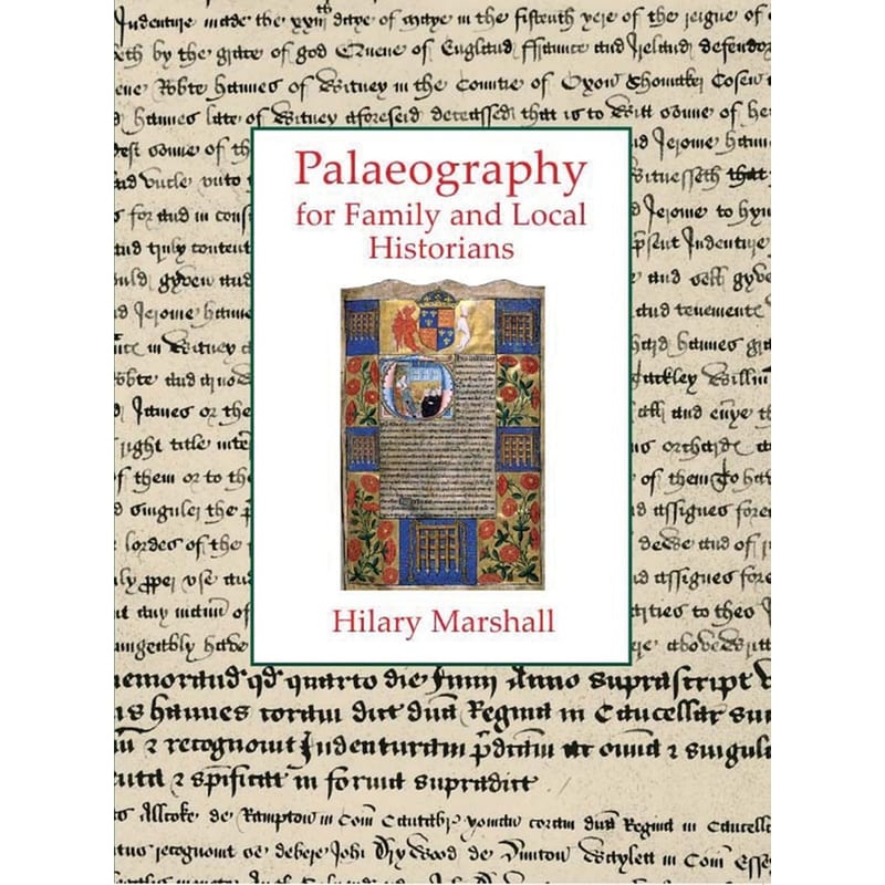 Palaeography for Family and Local Historians