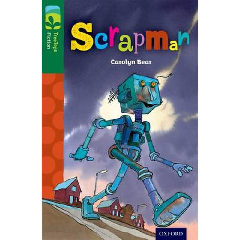 Oxford Reading Tree TreeTops Fiction- Level 12- Scrapman