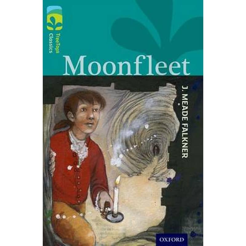 Oxford Reading Tree TreeTops Classics- Level 16- Moonfleet